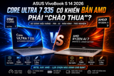 ASUS VivoBook S 14 2026 – Core Ultra 7 335 Có Khiến Bản AMD Phải “Chào Thua”?
