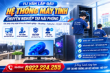 Tư Vấn Lắp Đặt Hệ Thống Máy Tính Chuyên Nghiệp Tại Hải Phòng - SONDAT.,JSC