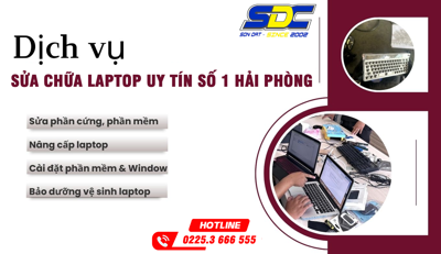 Dịch vụ sửa chữa laptop uy tín chuyên nghiệp số 1 Hải Phòng