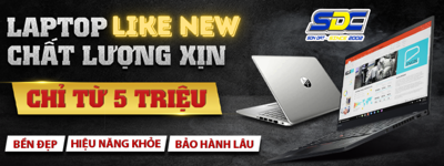 Khám phá 5 mẫu laptop like new chất lượng, giá rẻ chỉ có tại Sơn Đạt.,JSC