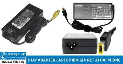 Thay adapter laptop IBM giá rẻ tại Hải Phòng
