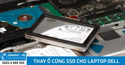 Thay ổ cứng SSD cho laptop dell tại Hải Phòng