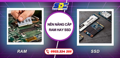 Khi Nào Nên Nâng Cấp RAM, SSD Cho Laptop?