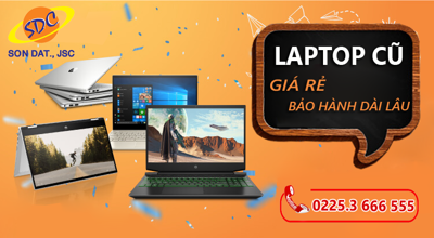 Laptop cũ giá rẻ, bảo hành dài lâu chỉ có tại Sơn Đạt.,JSC