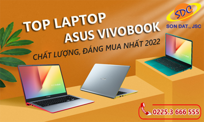 Top laptop Asus Vivobook chất lượng, đáng mua nhất 2022