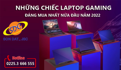 Những chiếc laptop gaming đáng mua nhất nửa đầu năm 2022