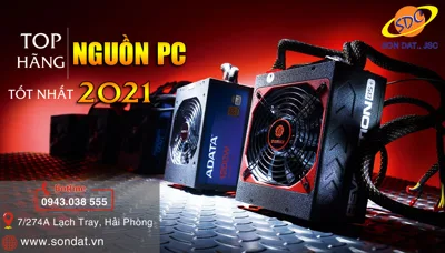 Top hãng nguồn PC tốt nhất 2021