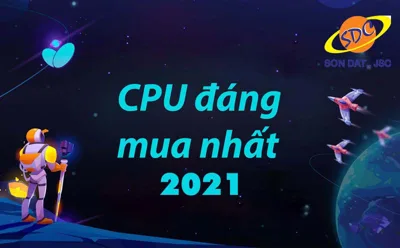 CPU hãng nào là lựa chọn tốt nhất năm 2021