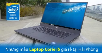 Những dòng laptop mới chip core i5 giá rẻ tại Hải Phòng
