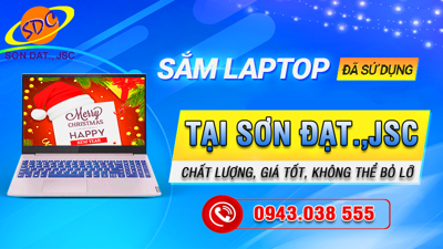 Laptop cũ chất lượng, giá tốt không thể bỏ lỡ tại Sơn Đạt.,JSC