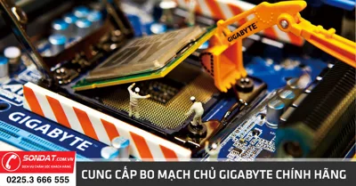 Cung cấp bo mạch chủ Gigabyte - Mainboard chính hãng tại Hải Phòng