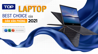 Top laptop là best choice của dân văn phòng trong năm 2021
