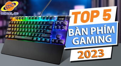 Top những mẫu bàn phím gaming bền bỉ, được game thủ yêu thích hiện nay