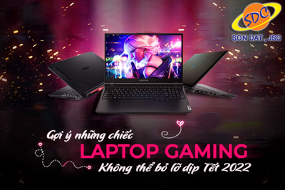 Gợi ý những chiếc laptop gaming không thể bỏ lỡ trong dịp Tết 2022 