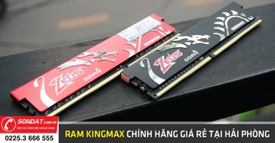 Ram kingmax chính hãng giá rẻ tại Hải Phòng - Máy Tính Sơn Đạt