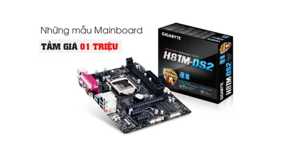 Những loại Mainboard chất lượng tầm giá 1 triệu tại Hải Phòng