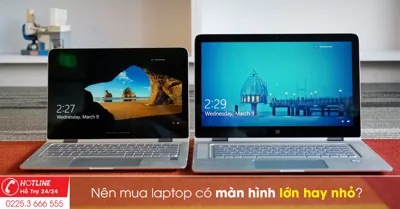 Nên chọn laptop màn hình 14 inch hay lớn hơn?
