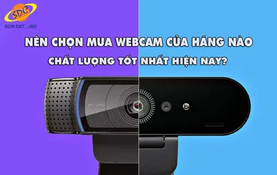 Nên chọn mua webcam của hãng nào chất lượng tốt nhất hiện nay?