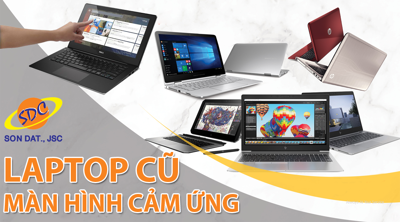 Khám phá top laptop cũ có màn hình cảm ứng cực chất tại Sơn Đạt.,JSC