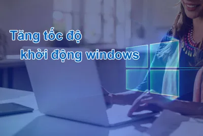 Loại bỏ bớt chương trình để tăng tốc độ khởi động Windows 10