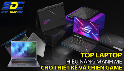 TOP Laptop mạnh mẽ, bền bỉ cho game thủ và dân thiết kế đồ họa 2024