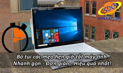 Bỏ túi các mẹo hẹn giờ tắt máy tính nhanh gọn, đơn giản,hiệu quả nhất