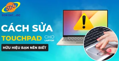 Các lỗi Touchpad thường gặp và cách khắc phục