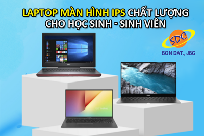 7 chiếc laptop màn hình IPS chất lượng để học tập, giải trí nhẹ nhàng cho học sinh, sinh viên