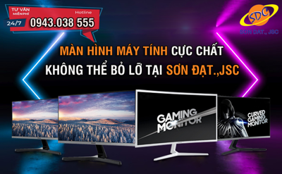 Những màn hình máy tính cực chất, không thể bỏ lỡ tại Sơn Đạt.,JSC