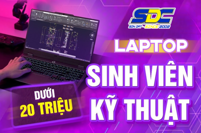 Gợi ý: 10+ laptop cho sinh viên kỹ thuật dưới 20 triệu mới 2025