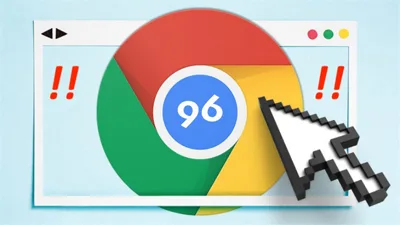 Google Chrome 96 ra mắt với tính năng mới cực đỉnh, thao tác mượt mà
