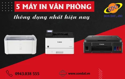 5 máy in văn phòng thông dụng nhất hiện nay 