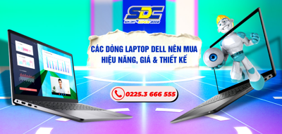 [Review 2025] Các Dòng Laptop Dell Nên Mua – Hiệu Năng, Giá & Thiết Kế