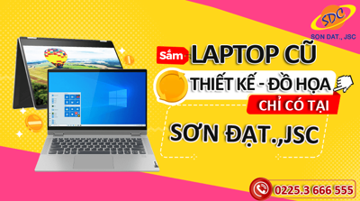 Những chiếc laptop cũ tại Sơn Đạt.,JSC thiết kế đồ họa cực chất. Đừng bỏ qua!