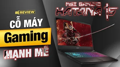 Review Notebook MSI Katana 15 B13VEK-2256VN BLACK – Hiệu Năng Mạnh, Thiết Kế Gaming Ấn Tượng