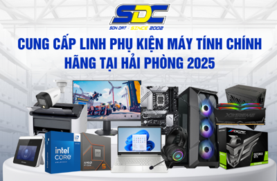 Cung Cấp Linh Phụ Kiện Máy Tính Chính Hãng Tại Hải Phòng 2025 – SONDAT., JSC