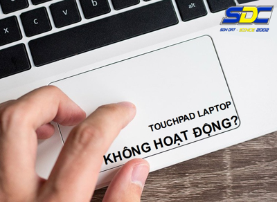 Nguyên nhân và cách khắc phục lỗi touchpad hay gặp hiệu quả