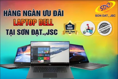 Ưu đãi cực lớn cùng hàng ngàn mẫu laptop Dell cập bến Sơn Đạt.,JSC