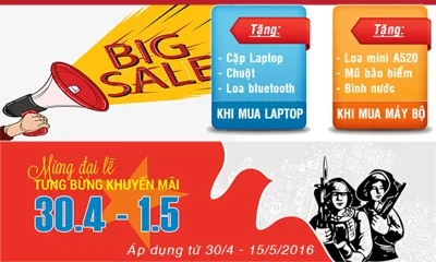 Khuyến mãi 30/4 - 1/5: Giảm giá SỐC đến 600.000đ 