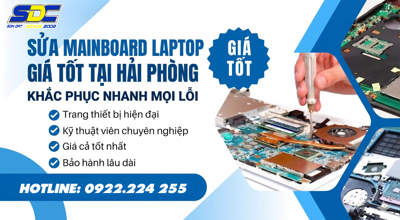 Sửa Mainboard Laptop Giá Tốt Tại Hải Phòng – Khắc Phục Nhanh Mọi Lỗi