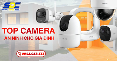 Những chiếc camera an ninh cho gia đình chất lượng tại SONDAT.,JSC