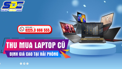 Bảng Giá Thu Mua Laptop Cũ Tại Hải Phòng | Định Giá Cao