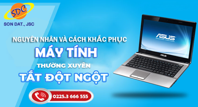 Tìm hiểu nguyên nhân và cách khắc phục máy tính bị tắt đột ngột