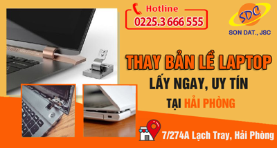 Thay bản lề laptop ở đâu nhanh chóng, giá tốt tại Hải Phòng?