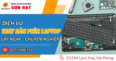 Báo giá dịch vụ thay bàn phím laptop lấy ngay, uy tín số 1 Hải Phòng
