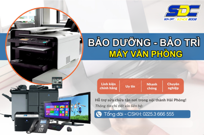 Chuyên bảo dưỡng, bảo trì máy văn phòng uy tín, giá rẻ Hải Phòng