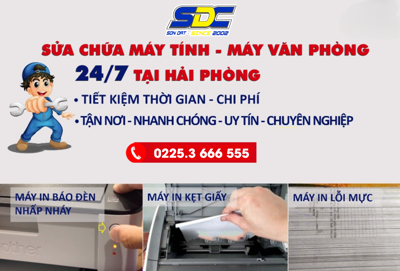 SONDAT., JSC – Địa Chỉ Sửa Chữa & Bảo Dưỡng Máy Văn Phòng Hàng Đầu Hải Phòng