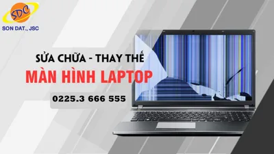 Thay màn hình laptop chất lượng, nhanh chóng lấy ngay tại Hải Phòng