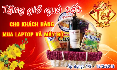 Tặng giỏ quà Tết cho khách hàng khi mua Laptop và máy bộ