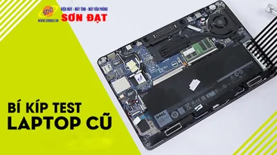 Chia sẻ kinh nghiệm kiểm tra Laptop cũ trước khi mua cho anh em